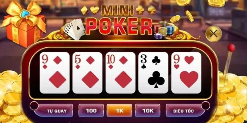 Cách chơi Mini Poker dễ trúng lớn từ cao thủ