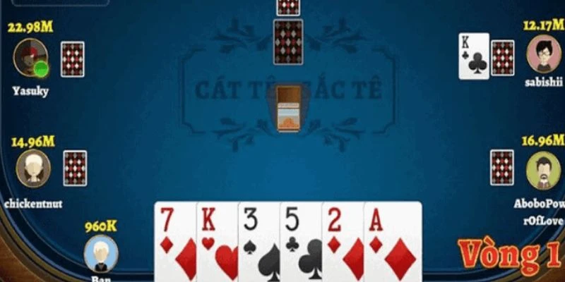 Mẹo chơi bài Cát Tê hiệu quả từ cao thủ